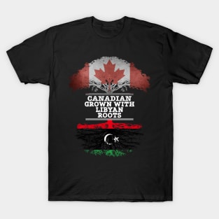 Canadian Grown With Libyan Roots - Gift for Libyan With Roots From Libya T-Shirt